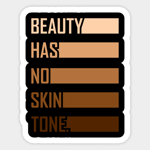 Beauty Has No Skin Tone Gift Sticker by Delightful Designs